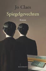 Spiegelgevechten 9789089247902 Jo Claes, Boeken, Verzenden, Gelezen, Jo Claes