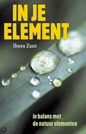 IN JE ELEMENT 9789055991440 I. Zant, Verzenden, I. Zant
