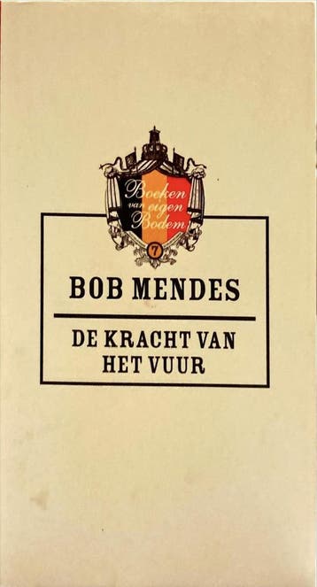 De kracht van het vuur 9789078432395 Bob Mendes, Boeken, Verzenden, Gelezen, Bob Mendes