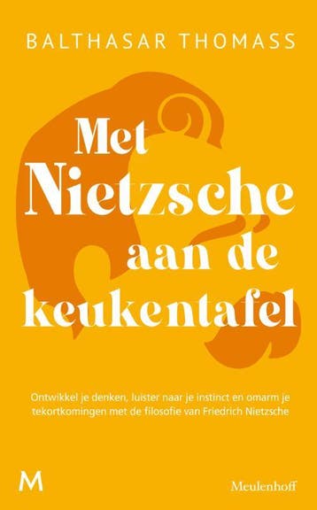 Met Nietzsche aan de keukentafel 9789029099165, Verzenden, Zo goed als nieuw, Balthasar Thomass