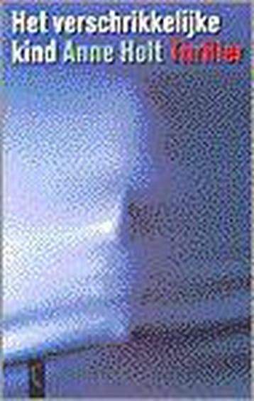 Het verschrikkelijke kind 9789029521666 Anne Holt, Verzenden, Gelezen, Anne Holt