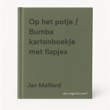 Op het potje / Bumba kartonboekje met flapjes 9789462774025, Verzenden, Gelezen, Jan Maillard