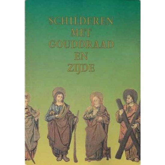 Schilderen met gouddraad en zijde 9789071240058, Boeken, Overige Boeken, Gelezen, Verzenden