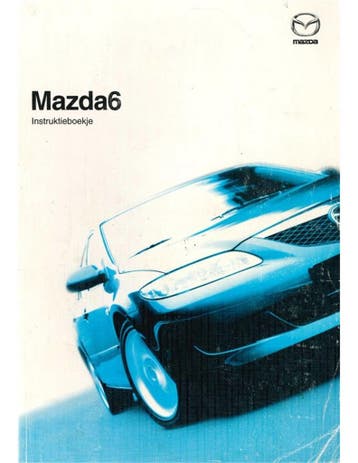 2005 MAZDA 6 INSTRUCTIEBOEKJE NEDERLANDS, Auto diversen
