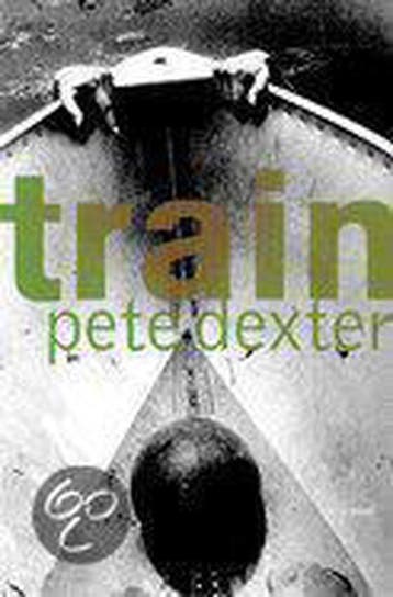 Train 9780385505918 Pete Dexter, Verzenden, Pete Dexter