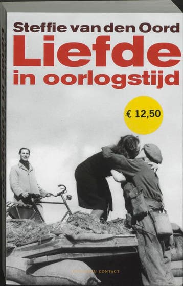 Liefde in oorlogstijd 9789025418496 Steffie van den Oord, Verzenden, Gelezen, Steffie van den Oord