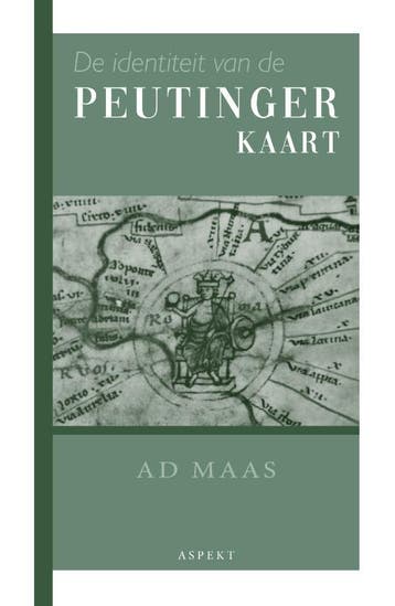 De identiteit van de Peutingerkaart 9789463384957 Ad Maas, Verzenden, Ad Maas