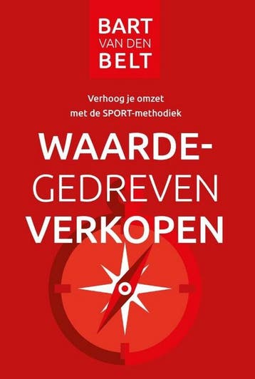 Waardegedreven verkopen 9789082120622 Bart van den Belt, Verzenden, Bart van den Belt