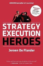 Strategy Execution Heroes - expanded edition 9789081487344, Verzenden, Jeroen de Flander