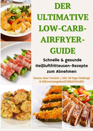 Der Ultimative Low-Carb-Airfryer-Guide: Schnelle & Gesunde H, Boeken, Verzenden, Nieuw, Emma L. Fischer