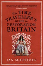 The Time Travellers Guide to Restoration Britain, Verzenden, Ian Mortimer