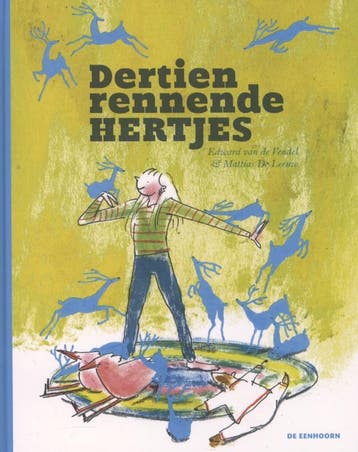 Dertien rennende hertjes 9789058387967 Edward van de Vendel, Verzenden, Zo goed als nieuw, Edward van de Vendel