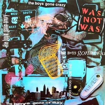 Was (Not Was) - The Boys Gone Crazy, Verzenden, Gebruikt