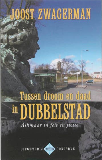 Tussen droom en daad in Dubbelstad 9789054291886, Verzenden, Joost Zwagerman