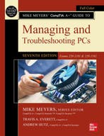 Mike Meyers CompTIA A+ Guide to Managing and, Verzenden, Mike Meyers