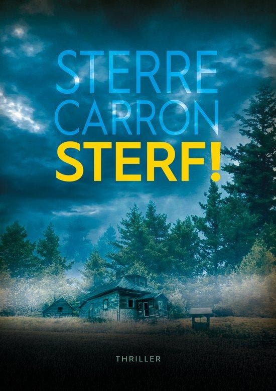 Sterf! 9789464789447 Sterre Carron, Boeken, Thrillers, Zo goed als nieuw, Verzenden