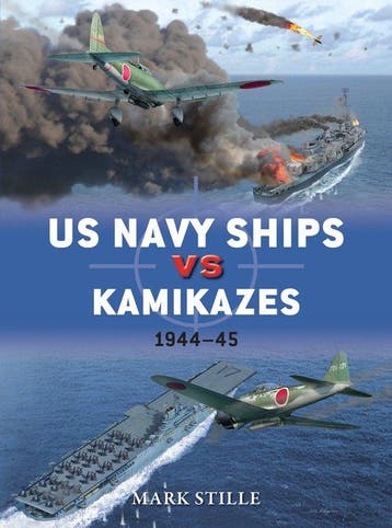 US Navy Ships Vs Kamikazes 1944 45 9781472812735 Mark Stille, Verzenden, Mark Stille
