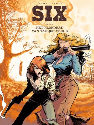 Het bloedbad van Tanque Verde / Six / 1 9789085587118, Verzenden, Zo goed als nieuw, Philippe Pelaez