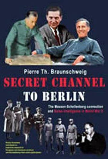 Secret Channel To Berlin 9781932033397, Verzenden, Pierre Th Braunschweig