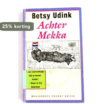 Achter Mekka / Meulenhoff pocket editie 9789029025164, Verzenden, Gelezen, Betsy Udink