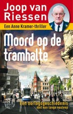 Moord op de tramhalte / Anne Kramer / 8 9789462970274, Verzenden, Zo goed als nieuw, Joop van Riessen