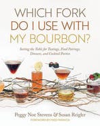 Which Fork Do I Use with My Bourbon? 9781949669091, Verzenden, Peggy Noe Stevens