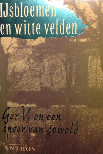 Ysbloemen en witte velden 9789060742853 Vaders, Boeken, Verzenden, Gelezen, Vaders