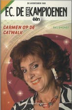 Carmen op de catwalk / F.C. De Kampioenen 9789002238659, Verzenden, Gelezen, Bas Dhondt