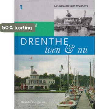 Drenthe Toen & Nu Deel 3 9789040020193, Verzenden