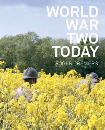 World war two today 9789462261419 Roger Cremers, Verzenden, Zo goed als nieuw, Roger Cremers