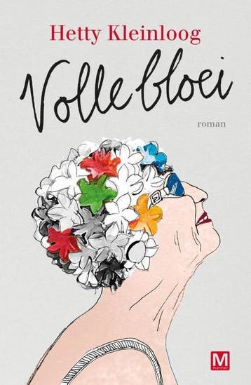 Volle bloei 9789460684357 Hetty Kleinloog, Verzenden, Hetty Kleinloog