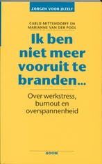 Ik ben niet meer vooruit te branden ... / Zorgen voor jezelf, Boeken, Verzenden, Gelezen, Carla Mittendorff