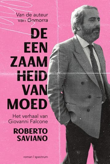 De Eenzaamheid Van Moed | Roberto Saviano | Nieuw, Verzenden, Nieuw, Roberto Saviano