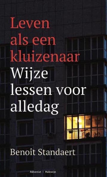 Leven als een kluizenaar 9789492093745 Benoît Standaert, Verzenden, Benoît Standaert