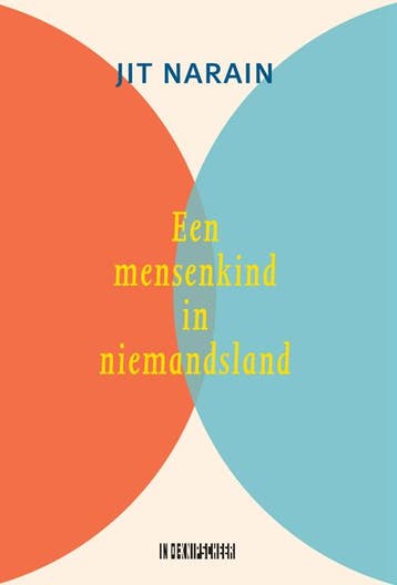 Een mensenkind in niemandsland 9789493214231 Jit Narain, Verzenden, Jit Narain