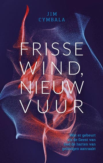 Frisse wind, nieuw vuur 9789059992221 Jim Cymbala, Verzenden, Jim Cymbala