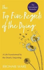 Top Five Regrets of the Dying 9781788173421 Bronnie Ware, Verzenden, Gelezen, Bronnie Ware