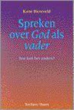 SPREKEN OVER GOD ALS VADER 9789025946418 Kune Biezeveld, Verzenden, Kune Biezeveld