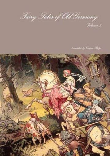 Fairy Tales of Old Germany Volume 5 9781291738575, Verzenden, Crispin Ridge (Translator)