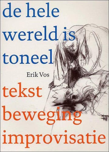 De hele wereld is toneel 9789070892760 E. Vos, Livres, Art & Culture | Danse & Théâtre, Verzenden, E. Vos