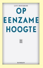 Op eenzame hoogte 9789460012693 Luc Boudens, Verzenden, Zo goed als nieuw, Luc Boudens