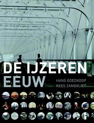 De ijzeren eeuw 9789057303418 Hans Goedkoop, Verzenden, Zo goed als nieuw, Hans Goedkoop