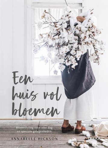 Een huis vol bloemen 9789089898067 Annabelle Hickson, Verzenden, Zo goed als nieuw, Annabelle Hickson
