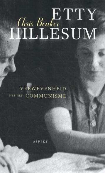 Etty Hillesum, verwevenheid met het communisme 9789463388993, Verzenden, Gelezen, Chris Beuker