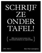 Schrijf ze onder tafel! 9789463934664 Bavo Van Landeghem, Verzenden, Zo goed als nieuw, Bavo Van Landeghem