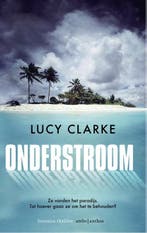 Onderstroom 9789026334245 Lucy Clarke, Verzenden, Lucy Clarke