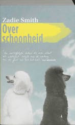 Over schoonheid 9789044614435 Zadie Smith, Boeken, Verzenden, Zo goed als nieuw, Zadie Smith