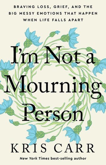Im Not a Mourning Person 9781401970062 Kris Carr, Verzenden, Kris Carr
