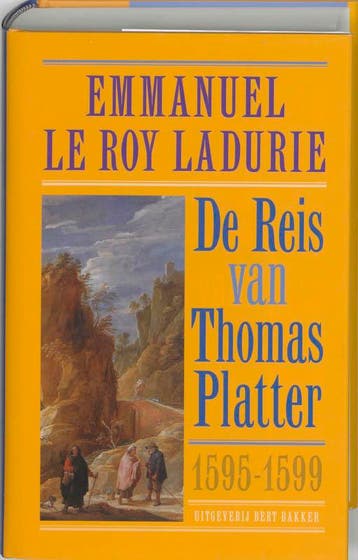 De reis van Thomas Platter de Jongere (1595-1599) 1, Verzenden, Gelezen, E. le Roy Ladurie