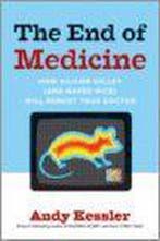 The End of Medicine 9780061130298 Andy Kessler, Verzenden, Gelezen, Andy Kessler